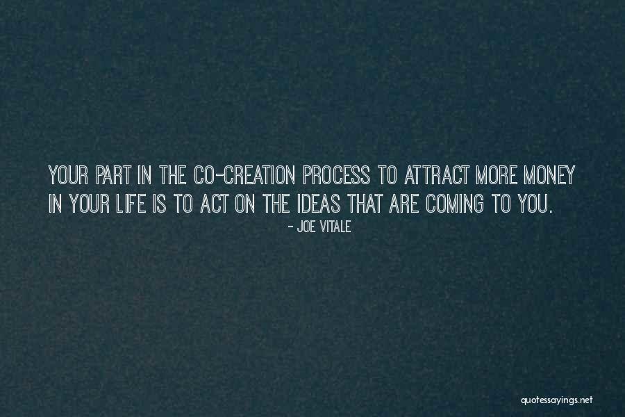 Money In Your Life Quotes By Joe Vitale Money In Your Life Quotes By Joe Vitale