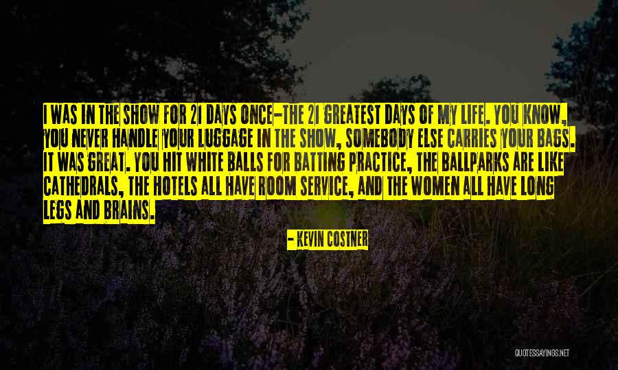 Money In Your Life Quotes By Kevin Costner Money In Your Life Quotes By Kevin Costner