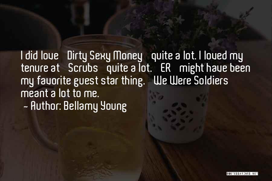 Money Is Dirty Quotes By Bellamy Young