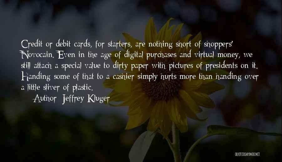 Money Is Dirty Quotes By Jeffrey Kluger