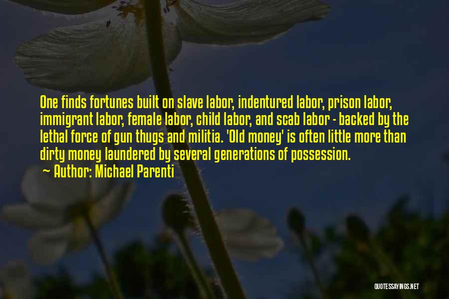 Money Is Dirty Quotes By Michael Parenti