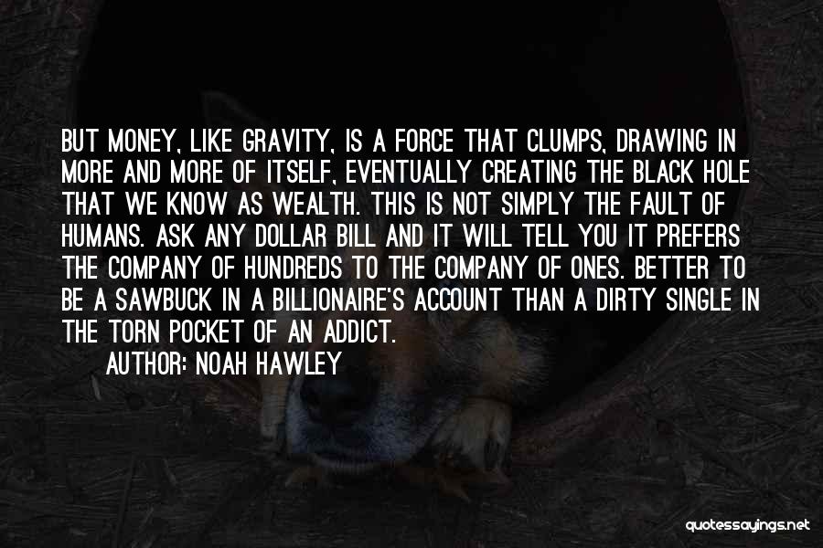 Money Is Dirty Quotes By Noah Hawley