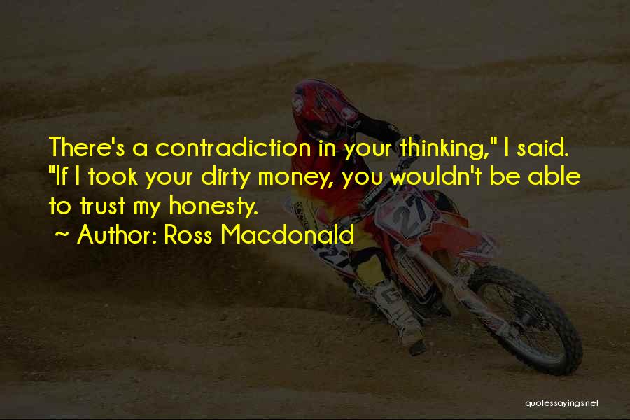Money Is Dirty Quotes By Ross Macdonald