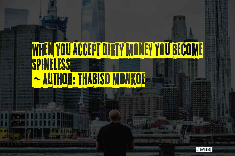 Money Is Dirty Quotes By Thabiso Monkoe