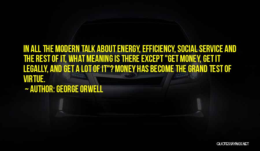 Money Is Energy Quotes By George Orwell