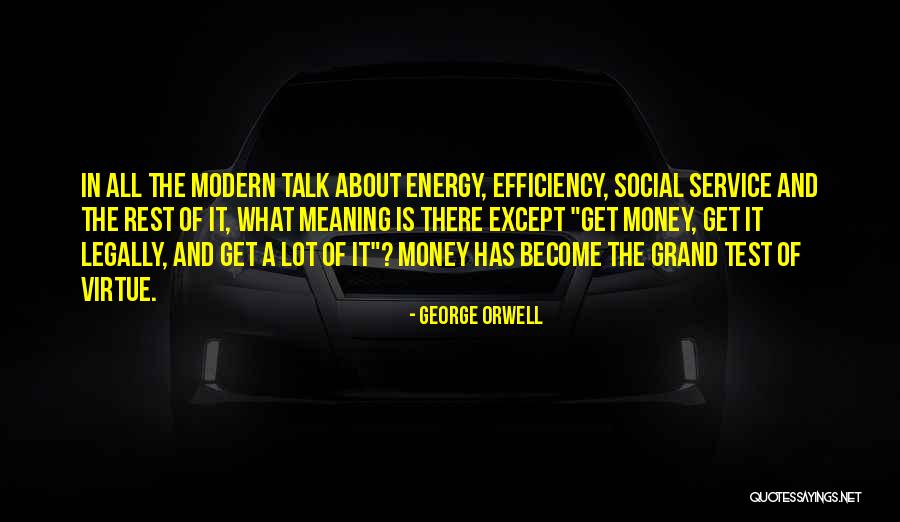 Money Is Energy Quotes By George Orwell