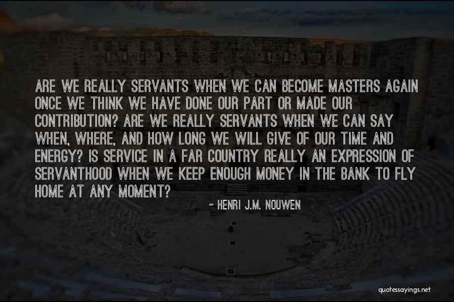 Money Is Energy Quotes By Henri J.M. Nouwen