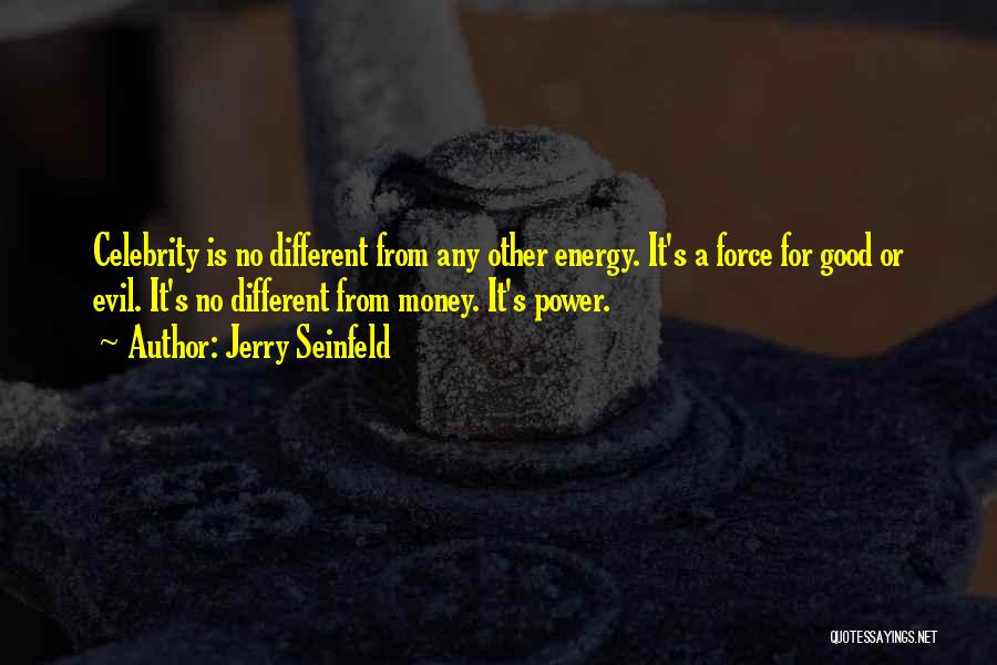 Money Is Energy Quotes By Jerry Seinfeld