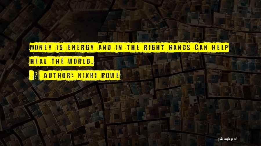 Money Is Energy Quotes By Nikki Rowe