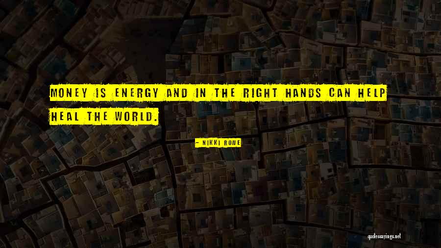 Money Is Energy Quotes By Nikki Rowe