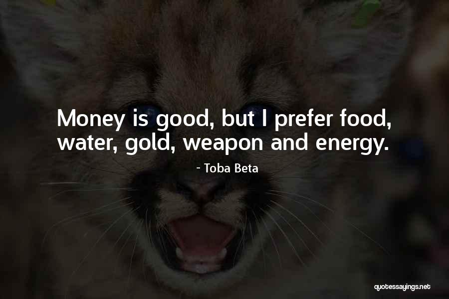 Money Is Energy Quotes By Toba Beta