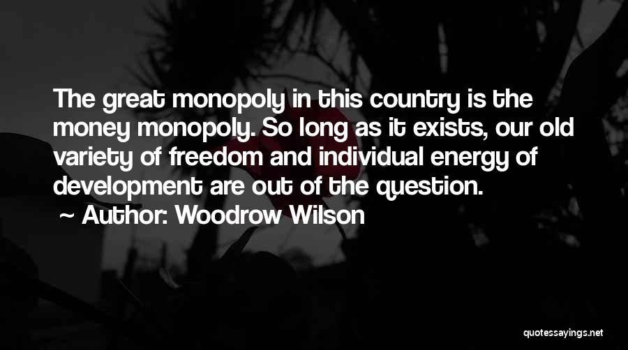 Money Is Energy Quotes By Woodrow Wilson