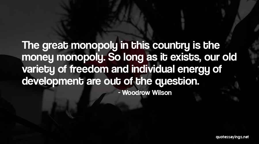 Money Is Energy Quotes By Woodrow Wilson