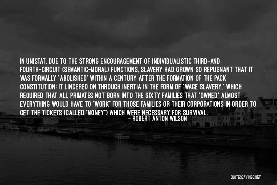 Money Is Everything For Me Quotes By Robert Anton Wilson Money Is Everything For Me Quotes By Robert Anton Wilson
