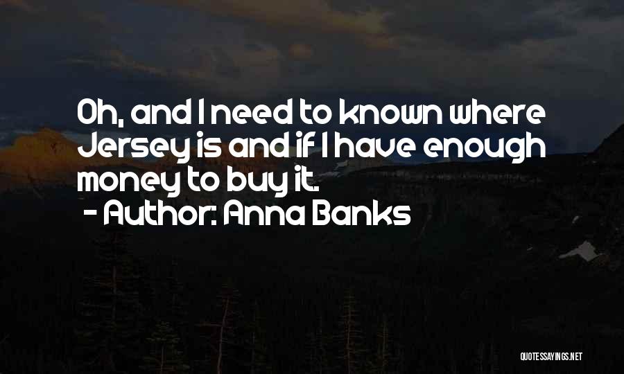 Money Is Funny Quotes By Anna Banks