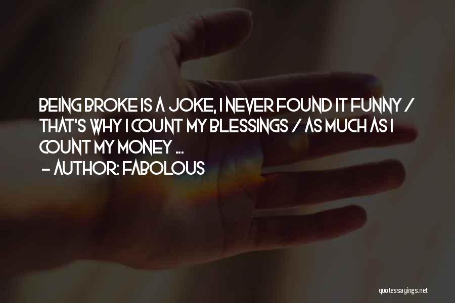 Money Is Funny Quotes By Fabolous