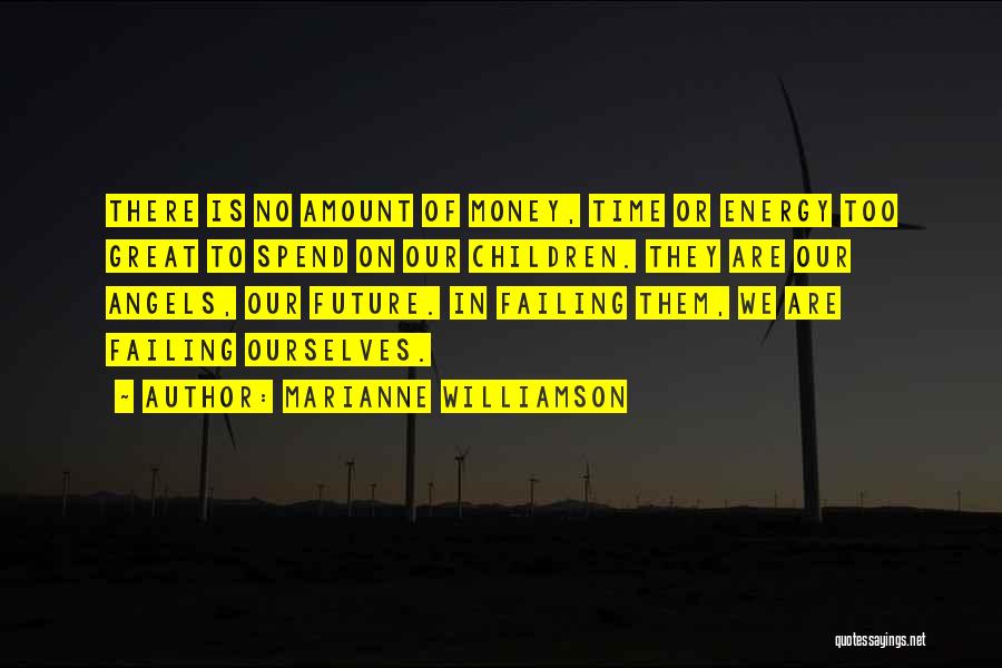 Money Is Great Quotes By Marianne Williamson