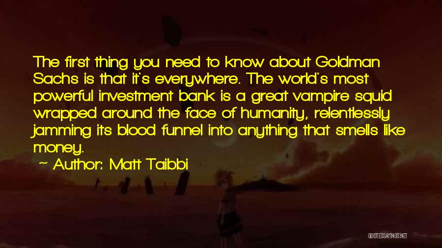 Money Is Great Quotes By Matt Taibbi