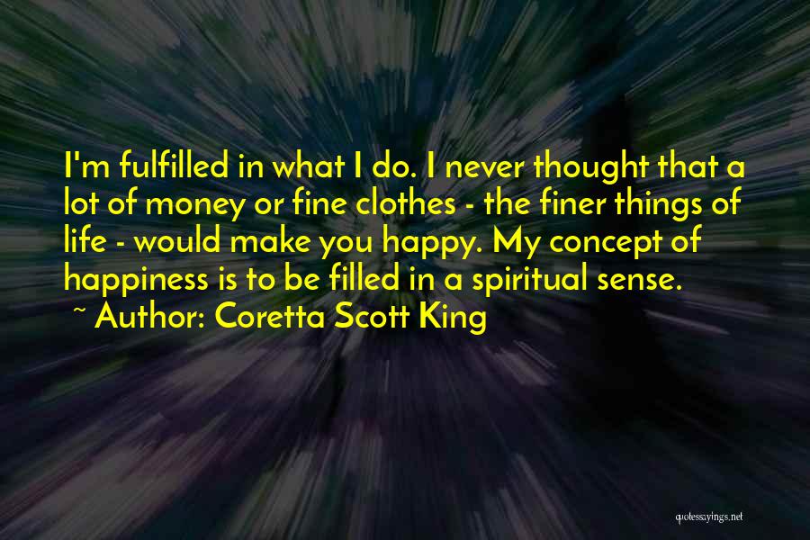 Money Is Happiness Quotes By Coretta Scott King