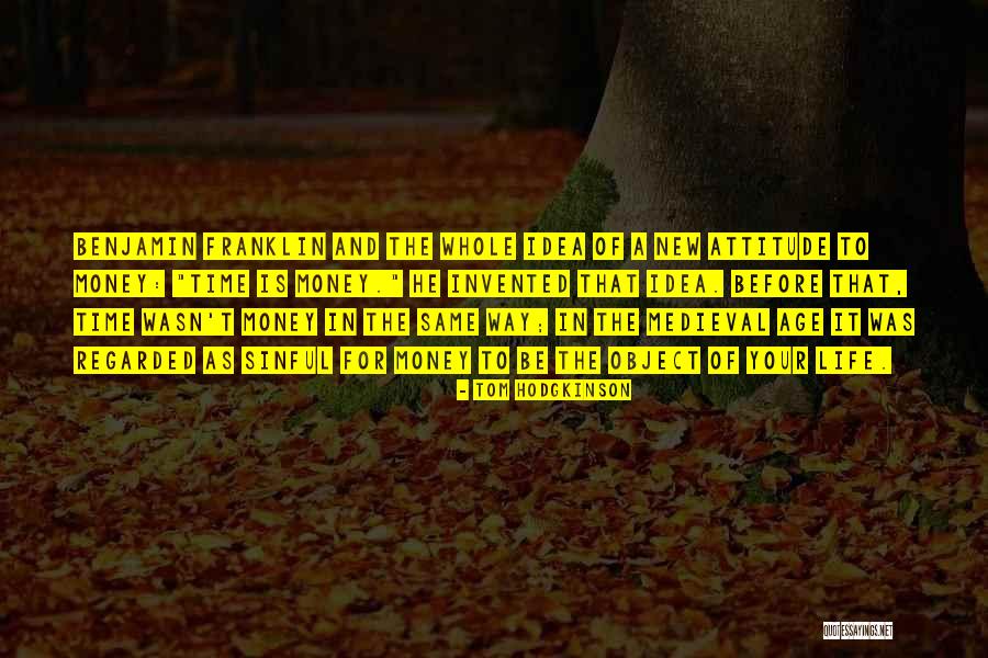 Money Is Just An Object Quotes By Tom Hodgkinson Money Is Just An Object Quotes By Tom Hodgkinson