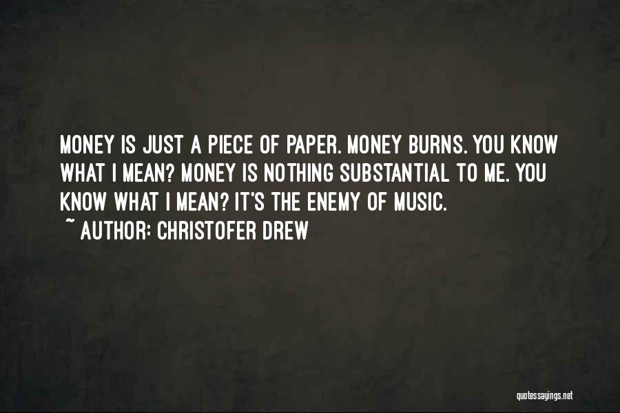 Money Is Just Paper Quotes By Christofer Drew