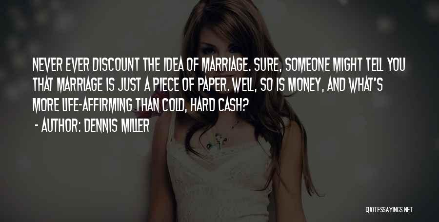 Money Is Just Paper Quotes By Dennis Miller