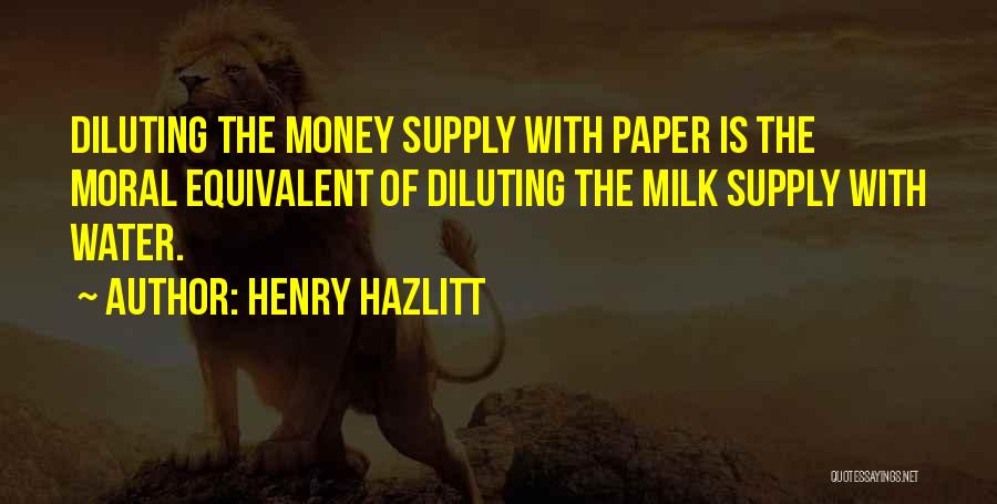 Money Is Just Paper Quotes By Henry Hazlitt