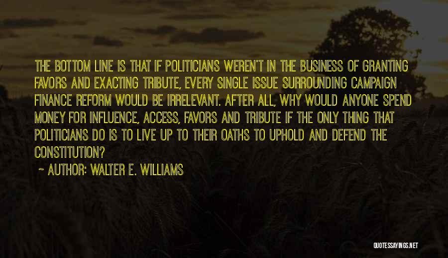 Money Is Not An Issue Quotes By Walter E. Williams