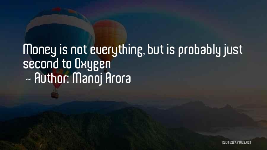 Top 54 Money Is Not Everything In Life Quotes Sayings - money is not everything in life quotes by manoj arora