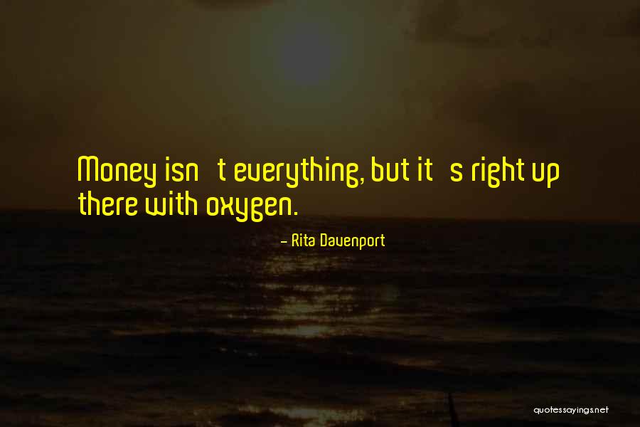 Money Is Not Everything In Life Quotes By Rita Davenport