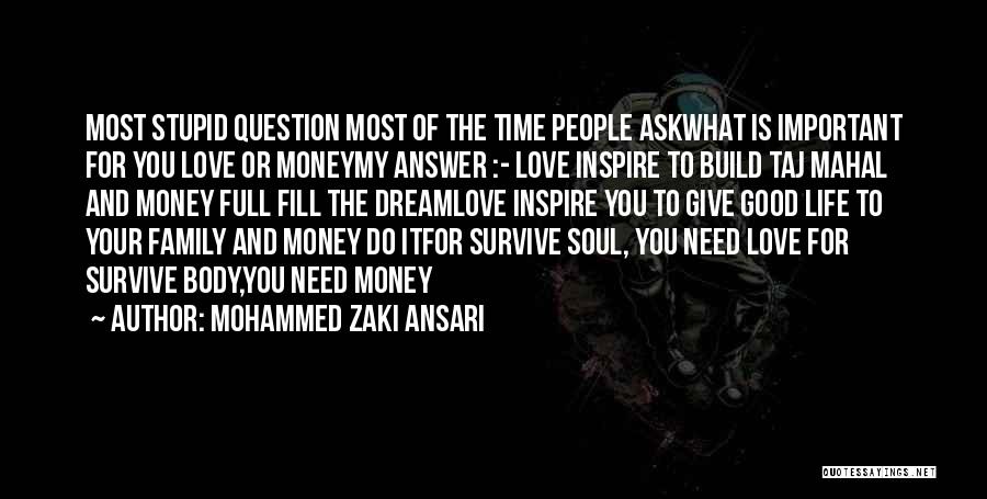 Money Is Not Important Than Family Quotes By Mohammed Zaki Ansari