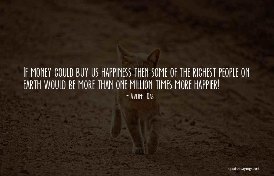 Money Is Not Life Quotes By Avijeet Das Money Is Not Life Quotes By Avijeet Das