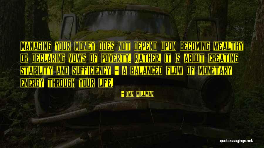 Money Is Not Life Quotes By Dan Millman Money Is Not Life Quotes By Dan Millman