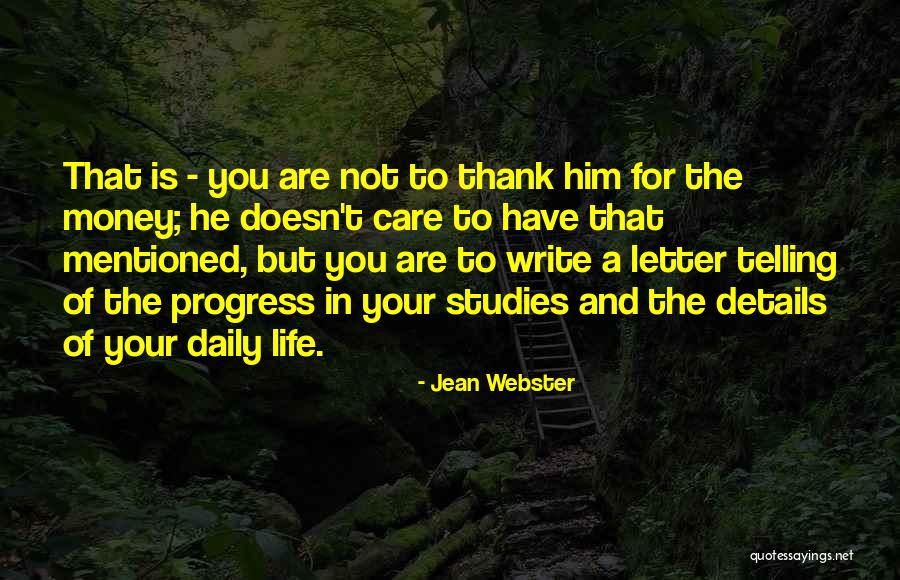Money Is Not Life Quotes By Jean Webster Money Is Not Life Quotes By Jean Webster