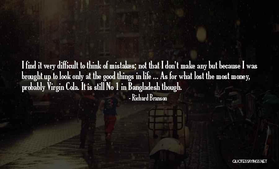 Money Is Not Life Quotes By Richard Branson Money Is Not Life Quotes By Richard Branson