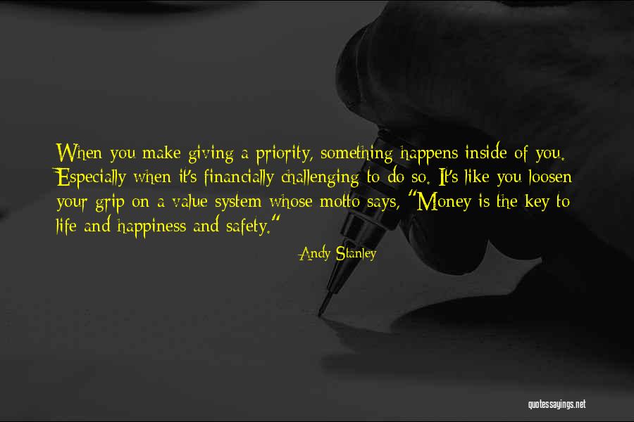 Money Is Not The Key To Happiness Quotes By Andy Stanley Money Is Not The Key To Happiness Quotes By Andy Stanley