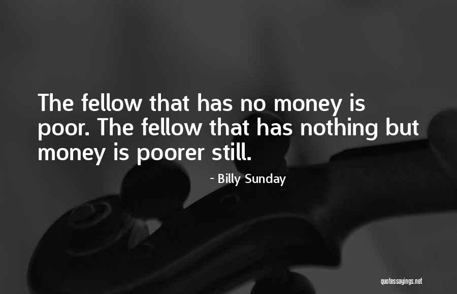 Money Is Nothing Quotes By Billy Sunday