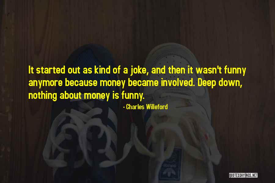 Money Is Nothing Quotes By Charles Willeford