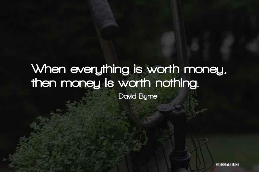 Money Is Nothing Quotes By David Byrne