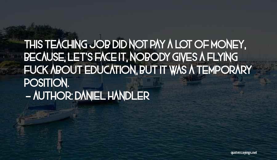 Money Is Temporary Quotes By Daniel Handler