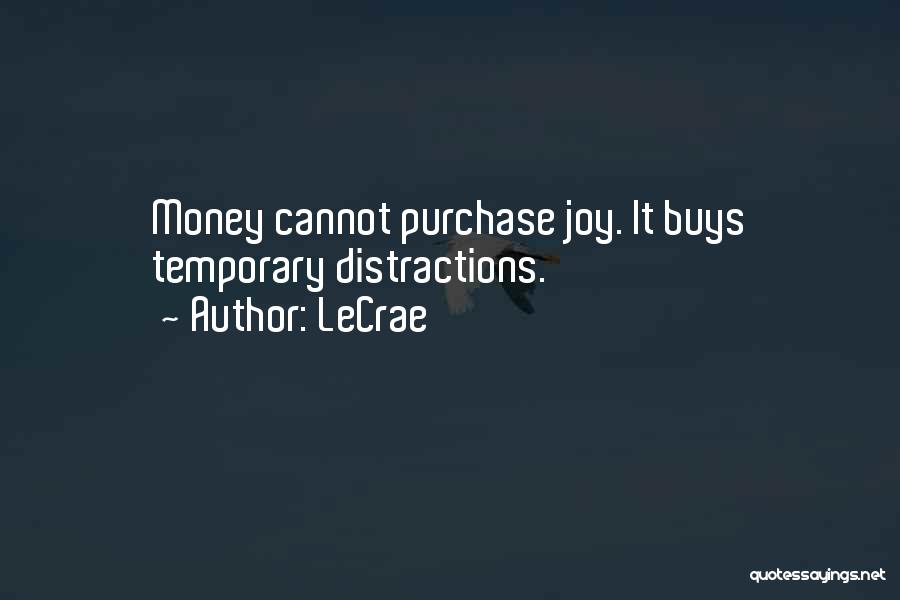 Money Is Temporary Quotes By LeCrae