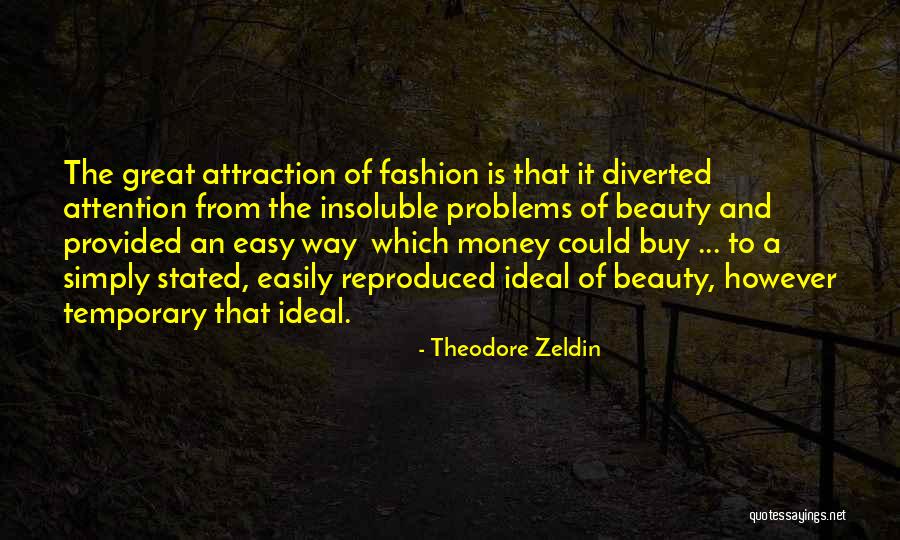 Money Is Temporary Quotes By Theodore Zeldin Money Is Temporary Quotes By Theodore Zeldin