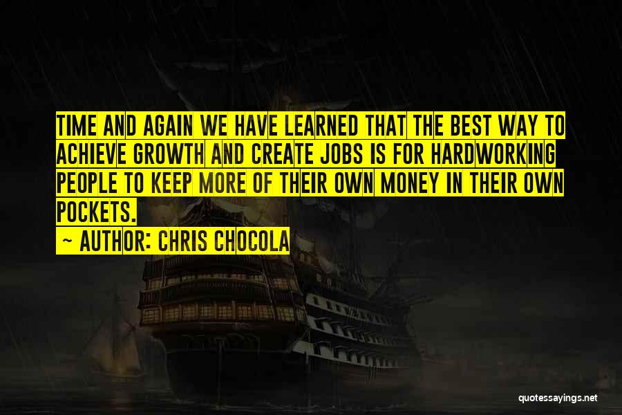 Money Is The Best Quotes By Chris Chocola