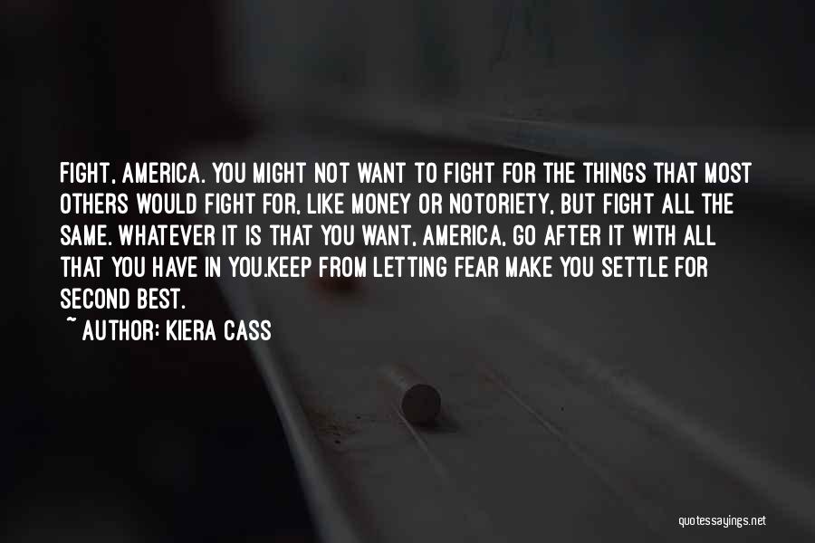 Money Is The Best Quotes By Kiera Cass