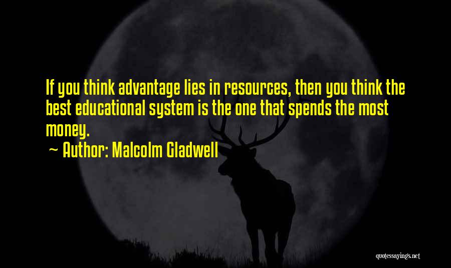 Money Is The Best Quotes By Malcolm Gladwell