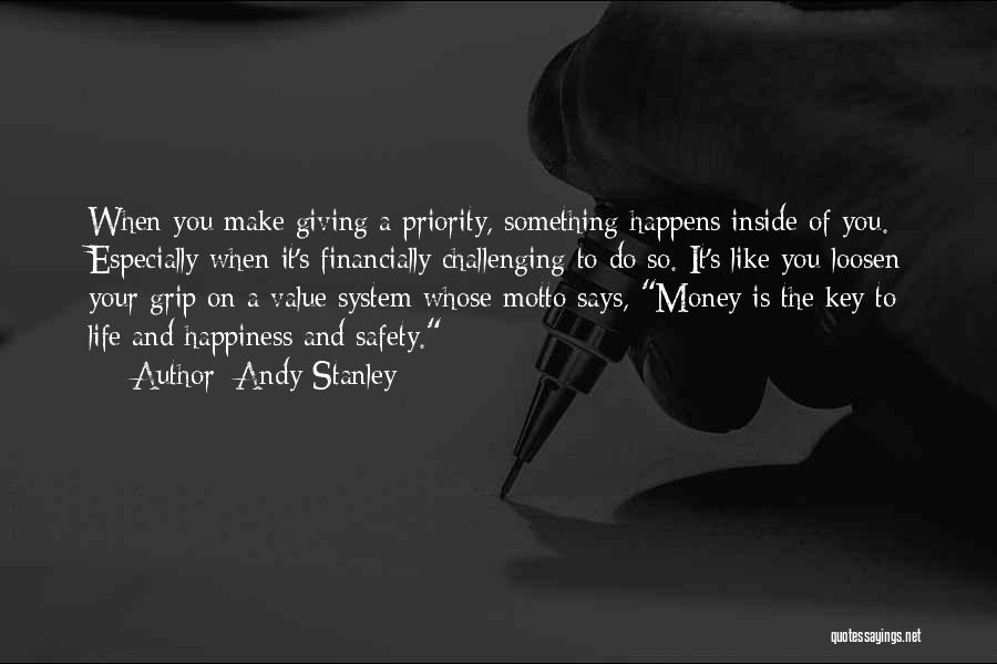 Money Is The Key To Happiness Quotes By Andy Stanley