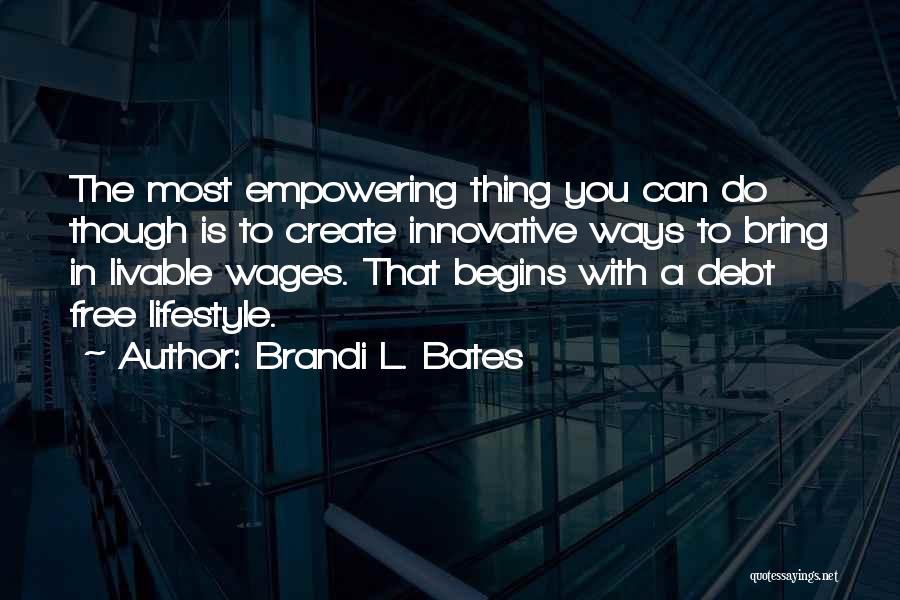 Money Is The Motivation Quotes By Brandi L. Bates