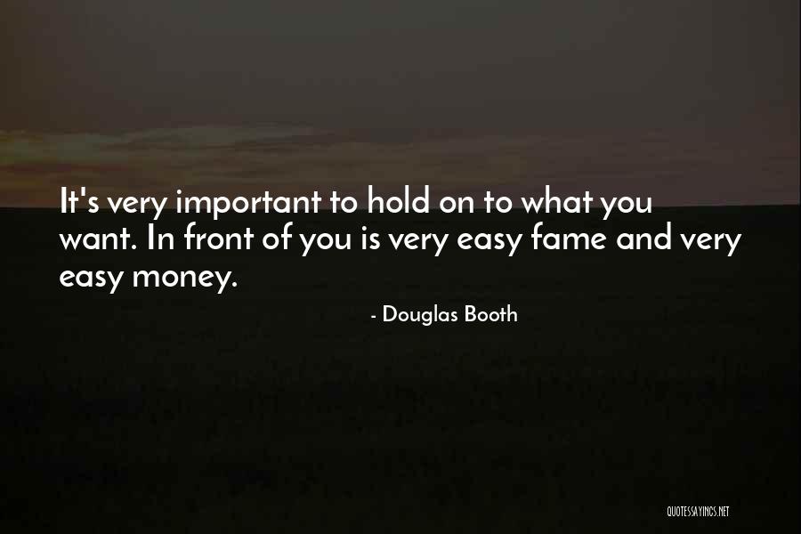 Money Is Very Important Quotes By Douglas Booth Money Is Very Important Quotes By Douglas Booth