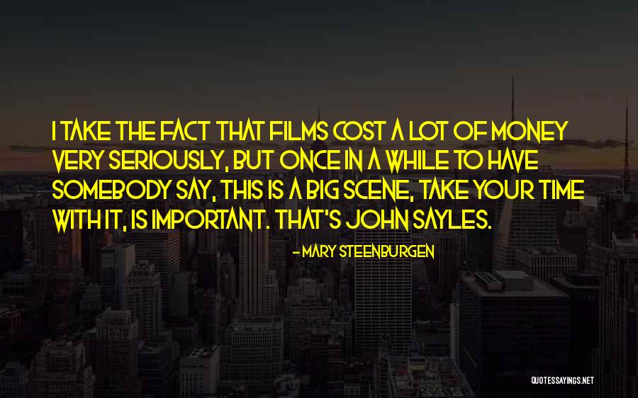 Money Is Very Important Quotes By Mary Steenburgen