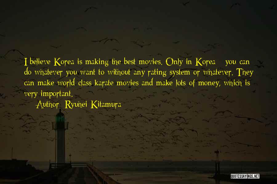 Money Is Very Important Quotes By Ryuhei Kitamura